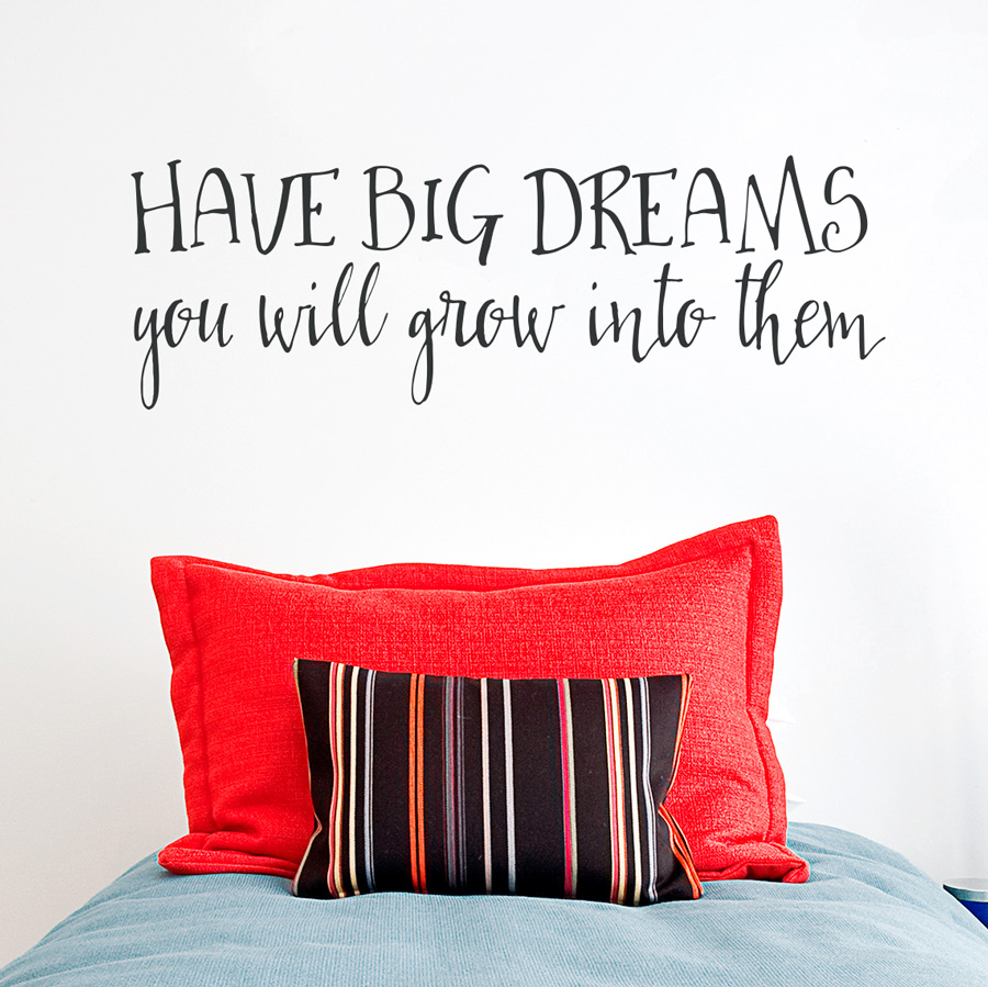 Have Big Dreams Wall Quote Decal