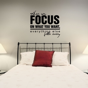 When you focus wall decal quote