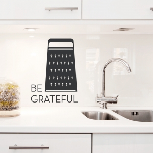 Be Grateful - Cheese Grater - Wall Decal