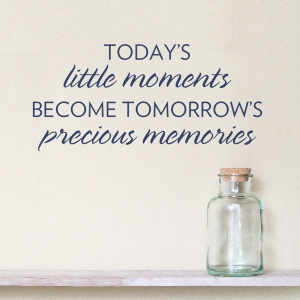 Today's Little Moments Wall Quote Decal
