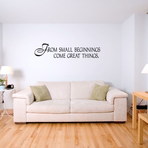 From Small Beginnings Wall Decal