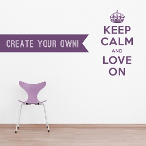 Custom Keep Calm and Carry On wall decal