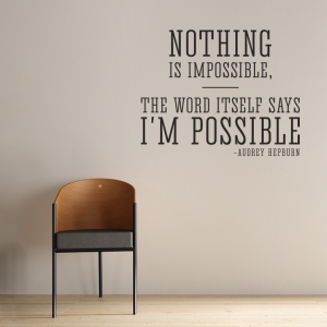 Nothing is Impossible - Audrey Hepburn Wall Quote Decal