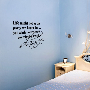 Life Might Not Be...Wall Art Decal