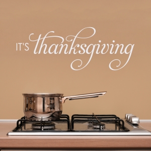 It's Thanksgiving II Wall Quote Decal