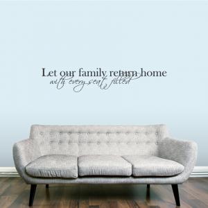 Let Our Family Return Home... Wall Art Decal