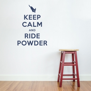 Keep Calm And Ride Powder Wall Decal