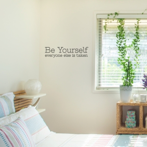 Be Yourself Everyone Else Is Taken Wall Decal Quote