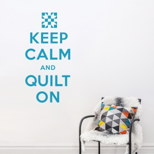 Keep Calm and Quilt On wall decal