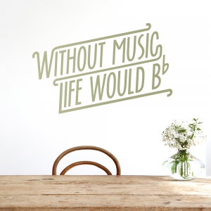 Without Music Wall Quote Decal