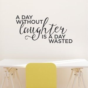 Without Laughter Wall Quote Decal