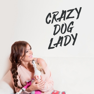 Crazy Dog Lady Wall Quote Decal