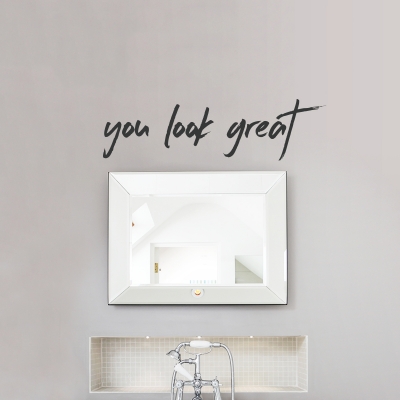You Look Great Wall Decal