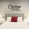 Courage is wall decal quote