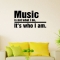 Music is not what I do . . . wall decal quote