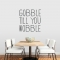 Gobble Till You Wobble Wall Art Decal