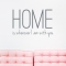 Home Is Wherever I am With You Wall Quote Decal