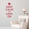 Keep Calm and Love On Red Wall Decal