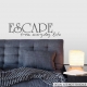 Escape From Everyday Life Wall Art Vinyl Decal Sticker Quote