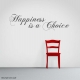 Happiness is a Choice Wall Art vinyl decal removeable sticker