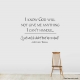 I Know God Will Not Give Me... Wall Art Vinyl Decal Sticker Quote