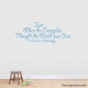 Just When The Caterpillar... Wall Art Vinyl Decal Sticker Quote