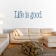 Life Is Good Wall Art Vinyl Decal Sticker Quote