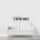 My kind of comfort wall decal