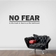 No Fear A Life Lived In Fear Is... Wall Art Vinyl Decal Sticker Quote