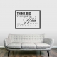Think Big Thoughts But Relish... Wall Art Vinyl Decal Sticker Quote