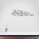 You Are The Masterpiece Of Your Own Life Wall Art Vinyl Decal Sticker Quote