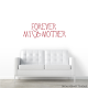 Forever My Mother Wall Art Vinyl Decal Sticker Quote