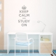 Keep calm and study on wall decal