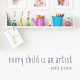 Every Child is an Artist Wall Quote Decal