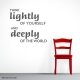 Think Lightly of Yourself Wall Decal