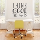 Think Good Thoughts Wall Decal