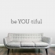 Be YOU tiful Wall Quote Decal