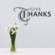 Give Thanks Wall Quote