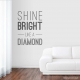 Shine Bright Like A Diamond Wall Art Decal