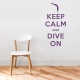 Keep Calm and Dive On Wall Quote Decal