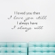Loved You Then...Wall Quote Decal