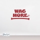 Wag More Wall Quote Decal