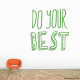 Do Your Best Wall Decal