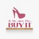 If The Shoe Fits...Wall Quote Decal