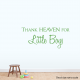 Thank Heaven For Little Boys Wall Quote Decal