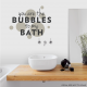 You Are The Bubbles To My Bath Wall Decal Quote