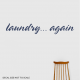 Laundry Again Wall Decal