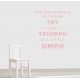 Try-umph Wall Quote Decal