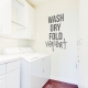 Wash Dry Fold Repeat Wall Quote Decal