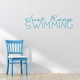 Just Keep Swimming Wall Quote Decal